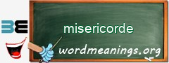 WordMeaning blackboard for misericorde